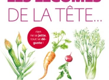 Cuisinez les légumes de la tête aux pieds