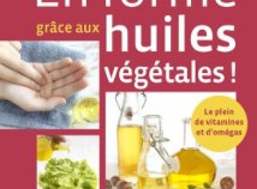 En forme grâce aux huiles végétales