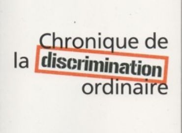 Chronique de la discrimination ordinaire