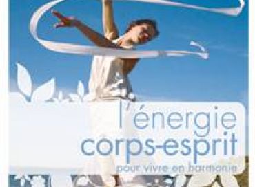 Energie corps-esprit pour vivre en harmonie