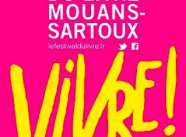 Vivre ! Avec le festival du livre de Mouans Sartoux