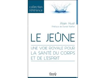 Le jeûne, une voie royale pour la santé du corps et de l'esprit