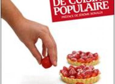 Manuel de la cuisine populaire : le plaisir d'être aux fourneaux !