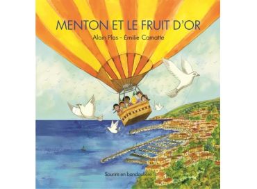 Menton et le Fruit d'Or, un conte d'Alain Plas 