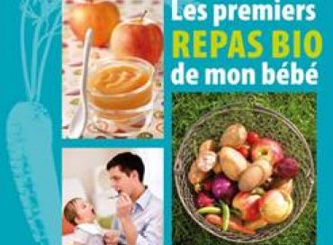 Les premiers repas bio de mon bébé